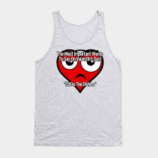 Most important words on valentine's day Tank Top